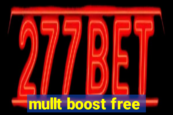 mullt boost free